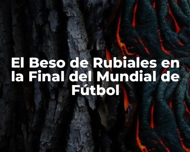 El Beso de Rubiales en la Final del Mundial de Fútbol