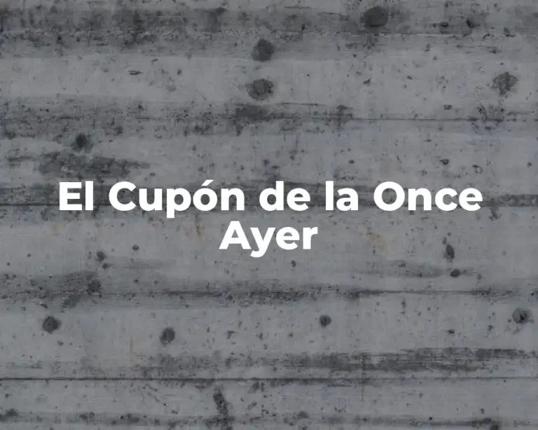 El Cupón de la Once Ayer