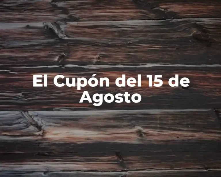 El Cupón del 15 de Agosto