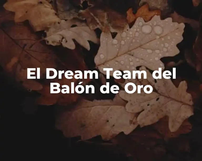 El Dream Team del Balón de Oro