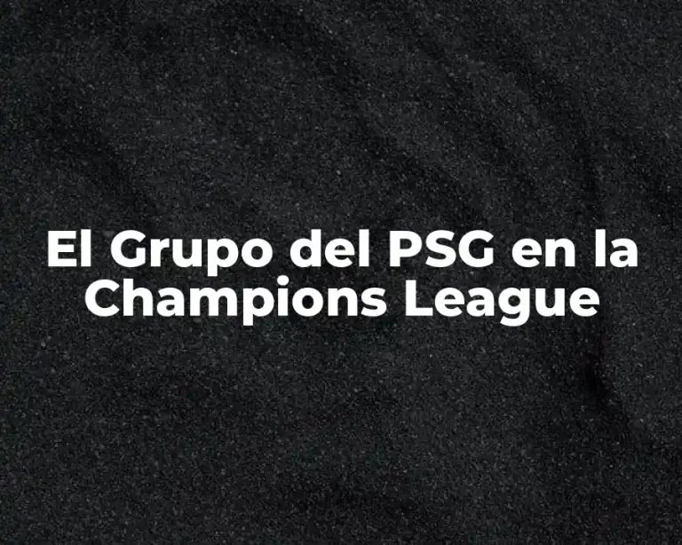 El Grupo del PSG en la Champions League