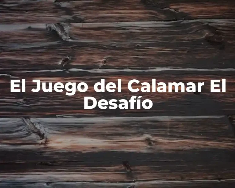 El Juego del Calamar El Desafío
