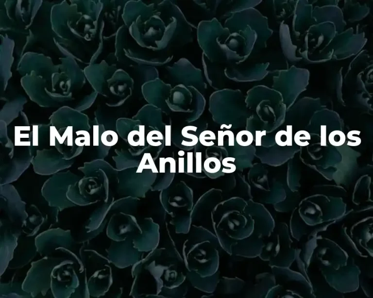El Malo del Señor de los Anillos