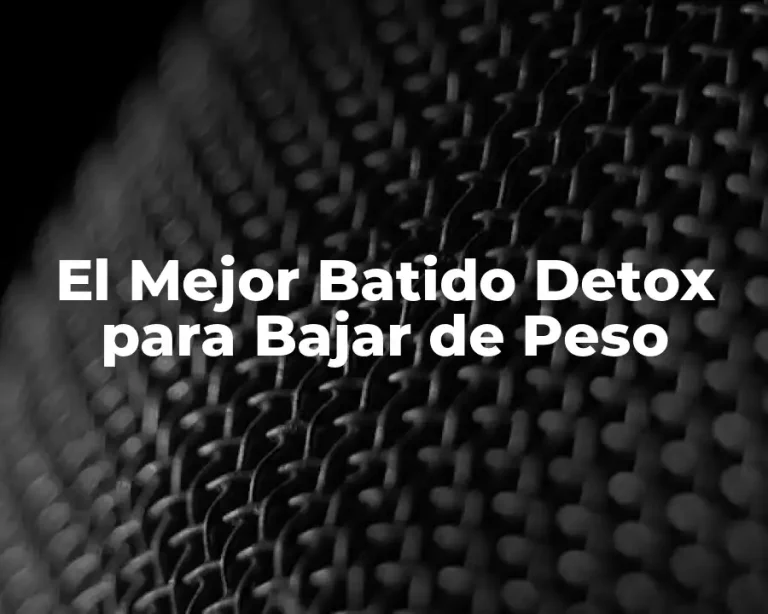 El Mejor Batido Detox para Bajar de Peso