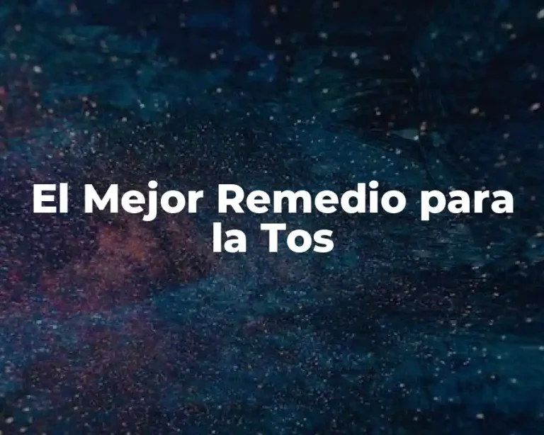 El Mejor Remedio para la Tos