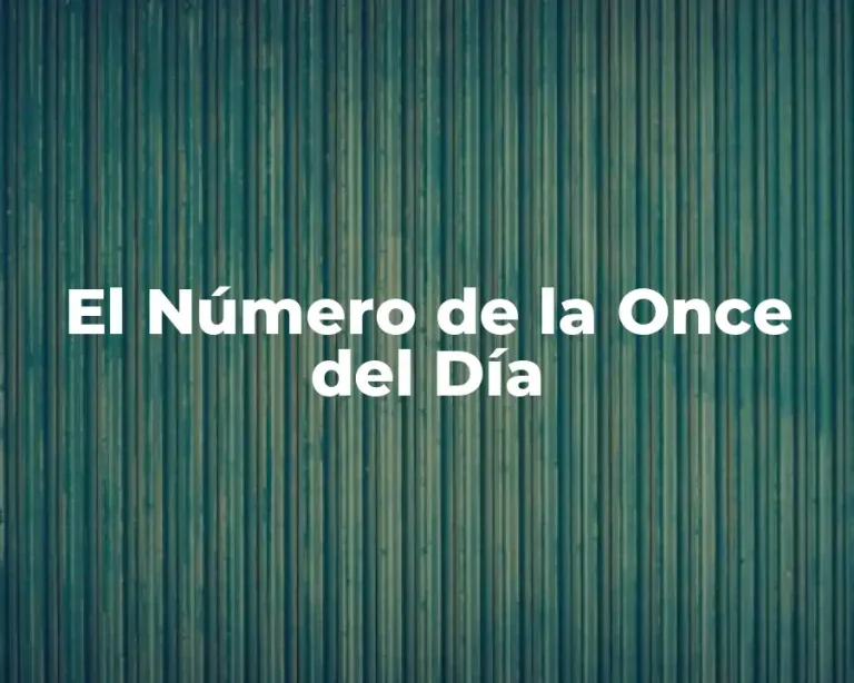 El Número de la Once del Día
