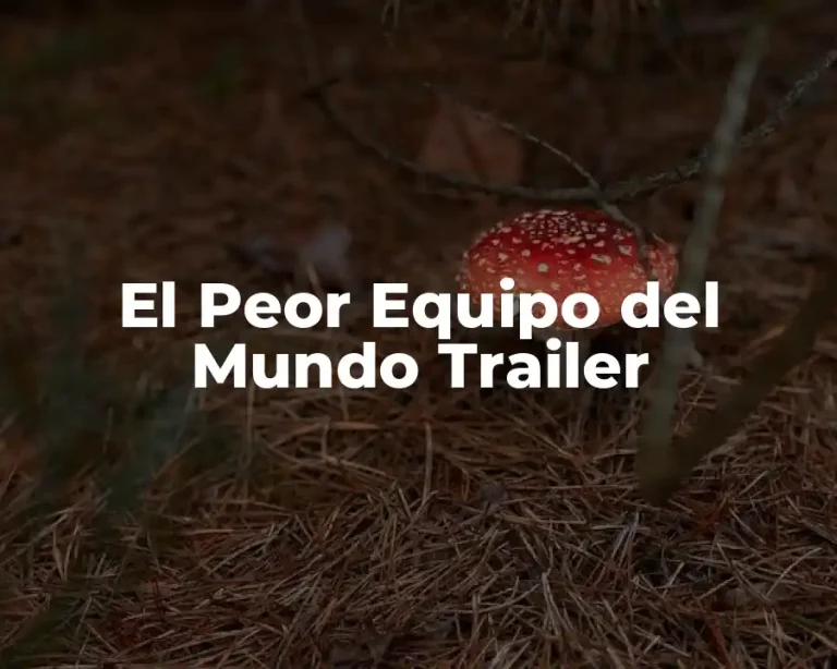 El Peor Equipo del Mundo Trailer