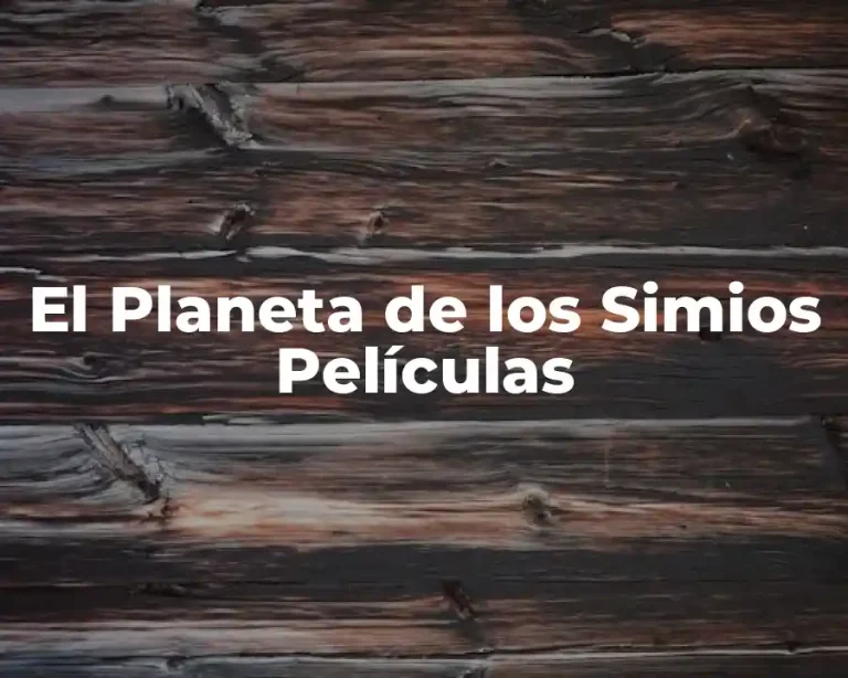 El Planeta de los Simios Películas