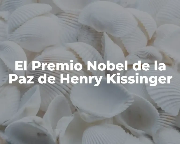 El Premio Nobel de la Paz de Henry Kissinger