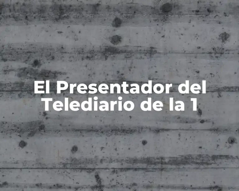El Presentador del Telediario de la 1