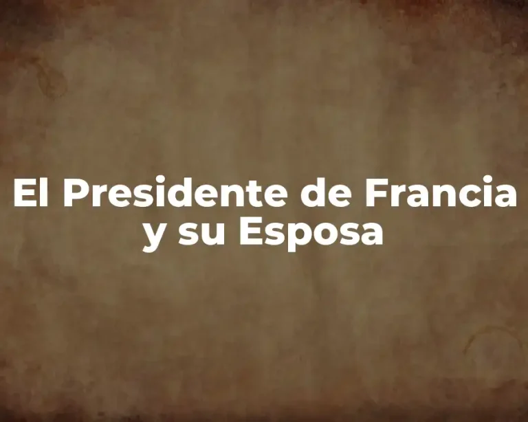 El Presidente de Francia y su Esposa