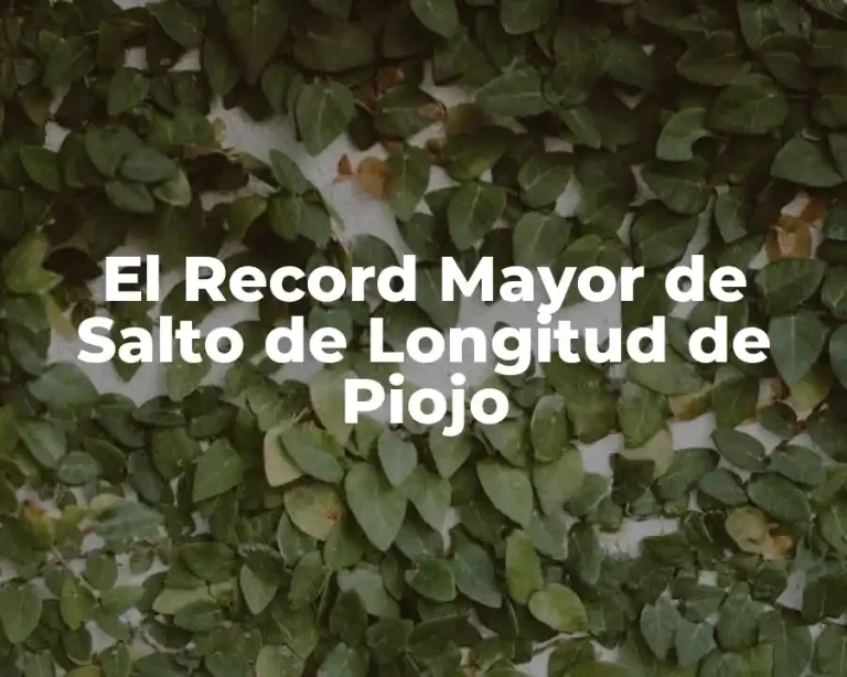 El Record Mayor de Salto de Longitud de Piojo