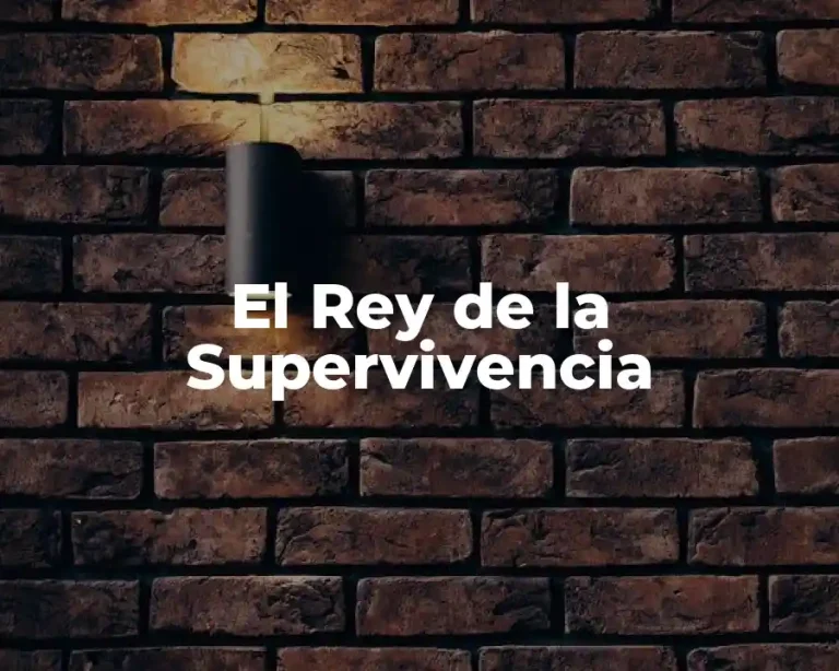 El Rey de la Supervivencia