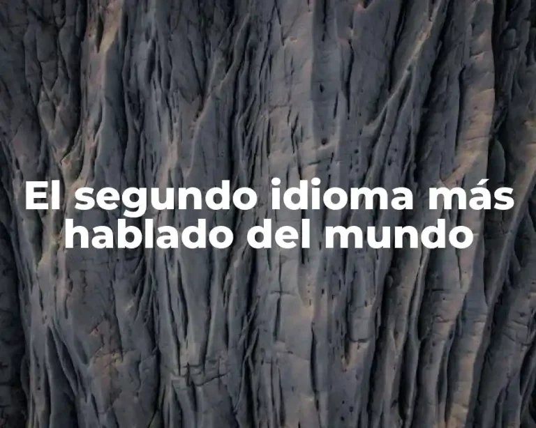 El segundo idioma más hablado del mundo