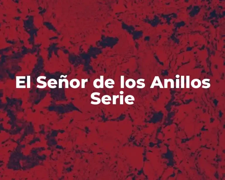 El Señor de los Anillos Serie
