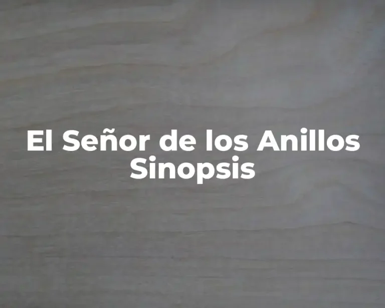 El Señor de los Anillos Sinopsis