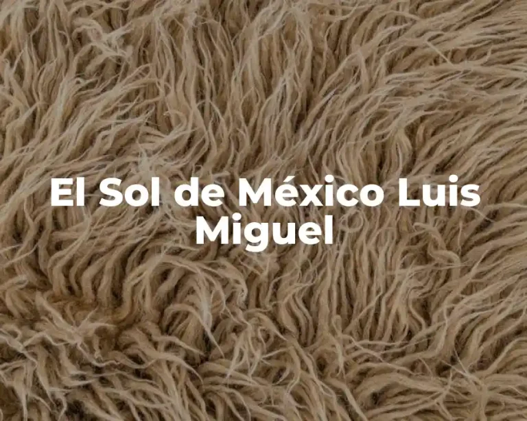 El Sol de México Luis Miguel