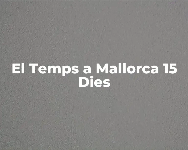 El Temps a Mallorca 15 Dies