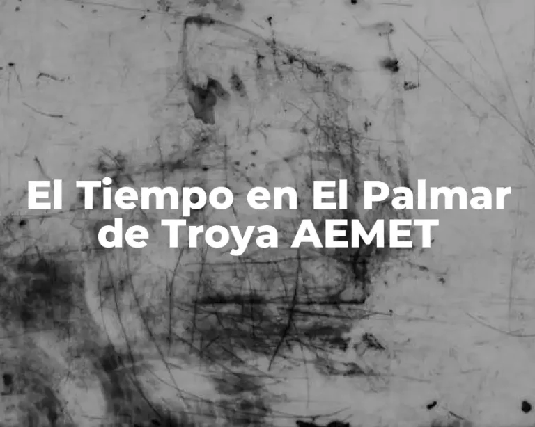El Tiempo en El Palmar de Troya AEMET