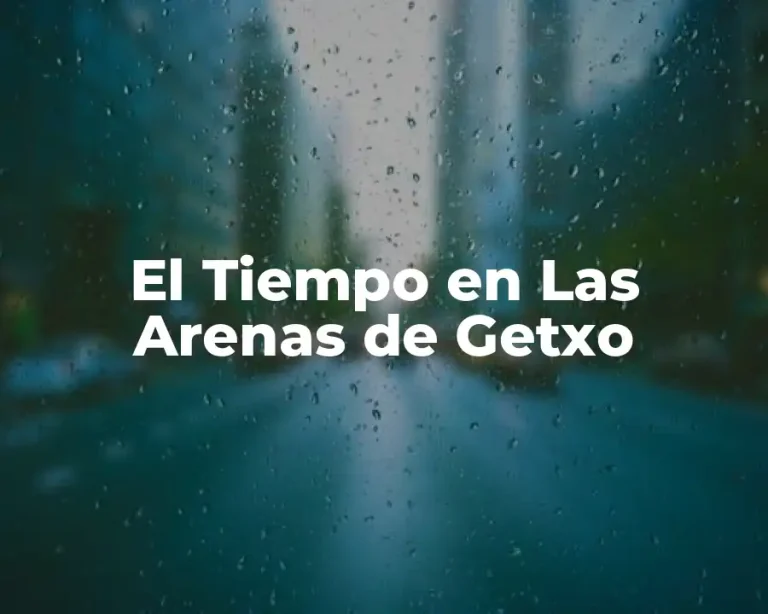 El Tiempo en Las Arenas de Getxo