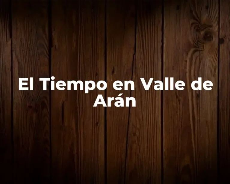 El Tiempo en Valle de Arán