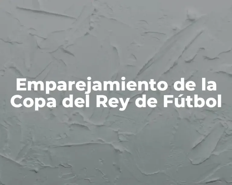 Emparejamiento de la Copa del Rey de Fútbol