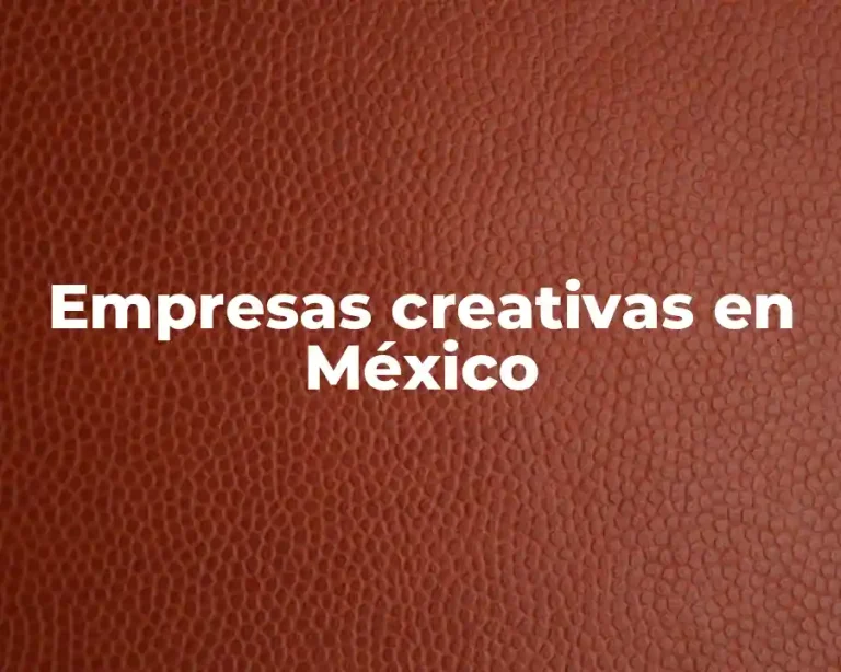 Empresas creativas en México