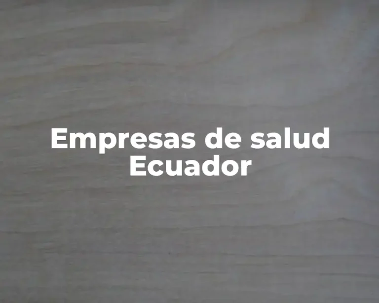Empresas de salud Ecuador