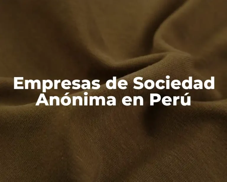Empresas de Sociedad Anónima en Perú