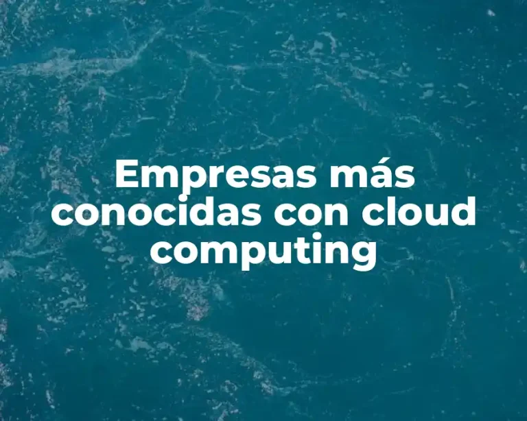 Empresas más conocidas con cloud computing