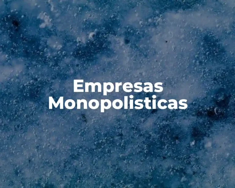 Empresas Monopolisticas