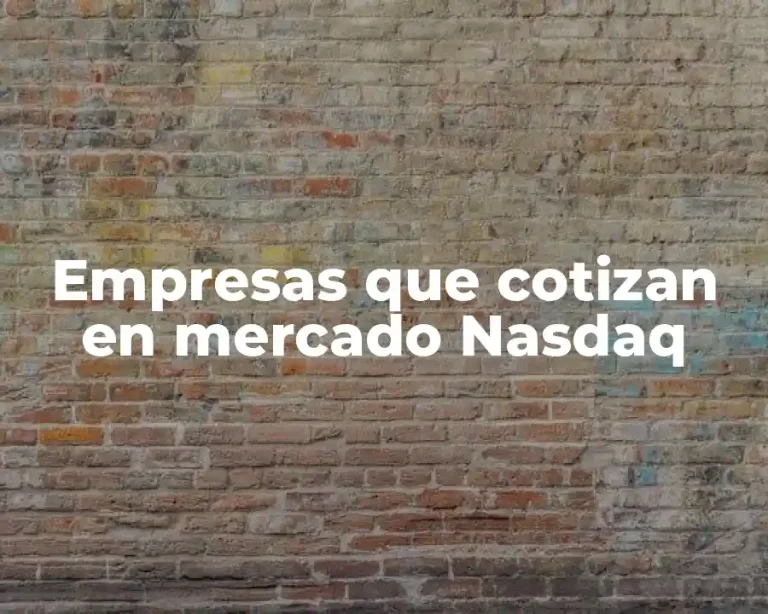 Empresas que cotizan en mercado Nasdaq