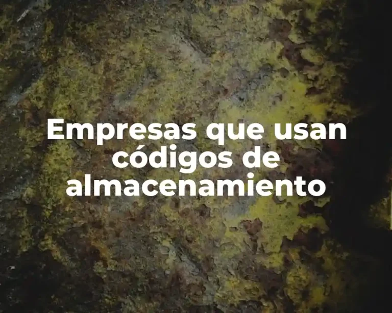 Empresas que usan códigos de almacenamiento