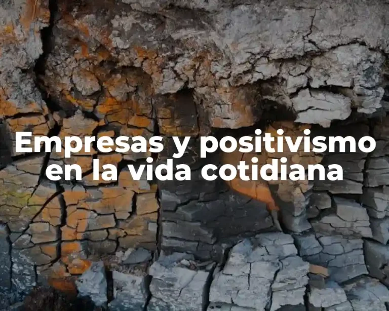 Empresas y positivismo en la vida cotidiana