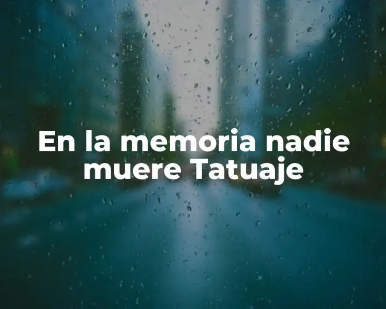 En la memoria nadie muere Tatuaje