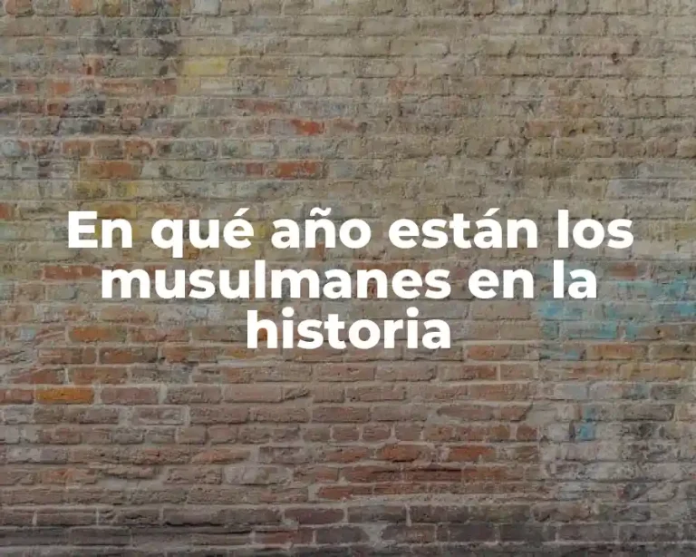 En qué año están los musulmanes en la historia