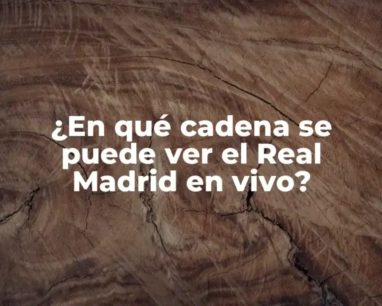 ¿En qué cadena se puede ver el Real Madrid en vivo?