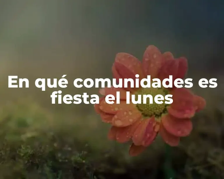 En qué comunidades es fiesta el lunes