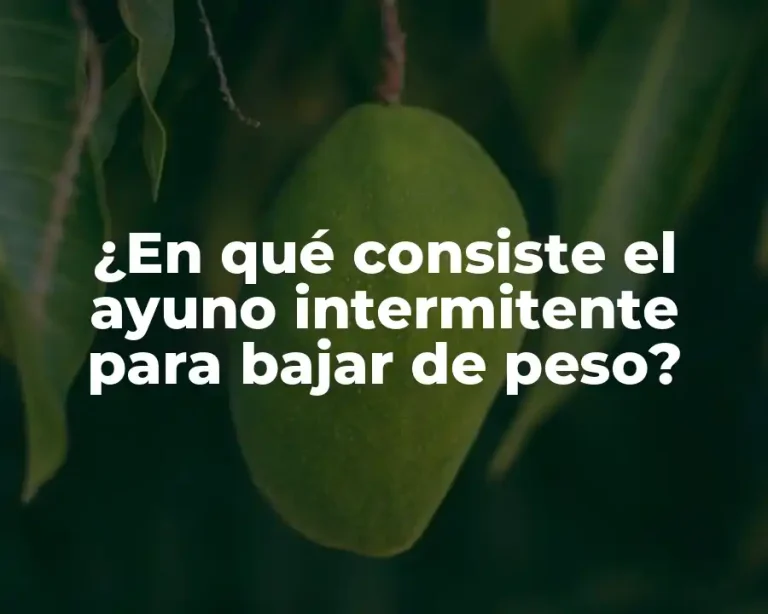 ¿En qué consiste el ayuno intermitente para bajar de peso?