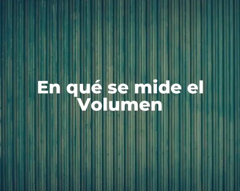 En qué se mide el Volumen