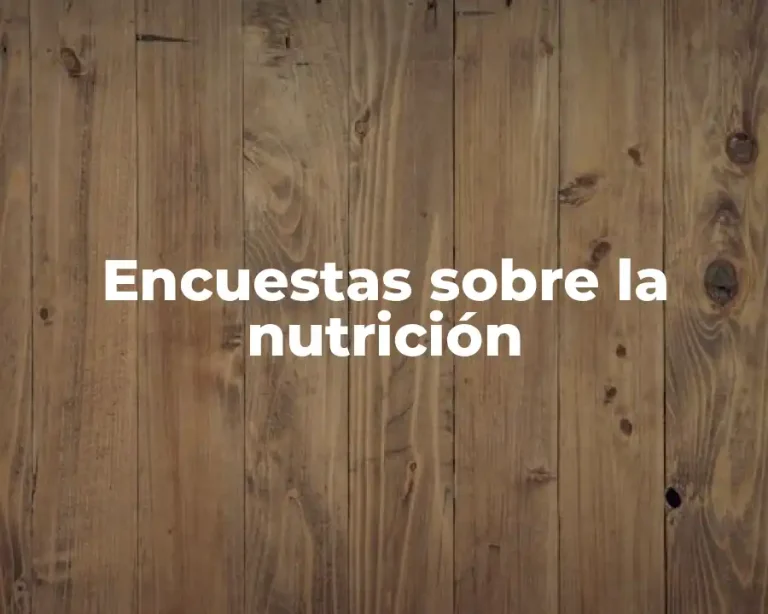 Encuestas sobre la nutrición