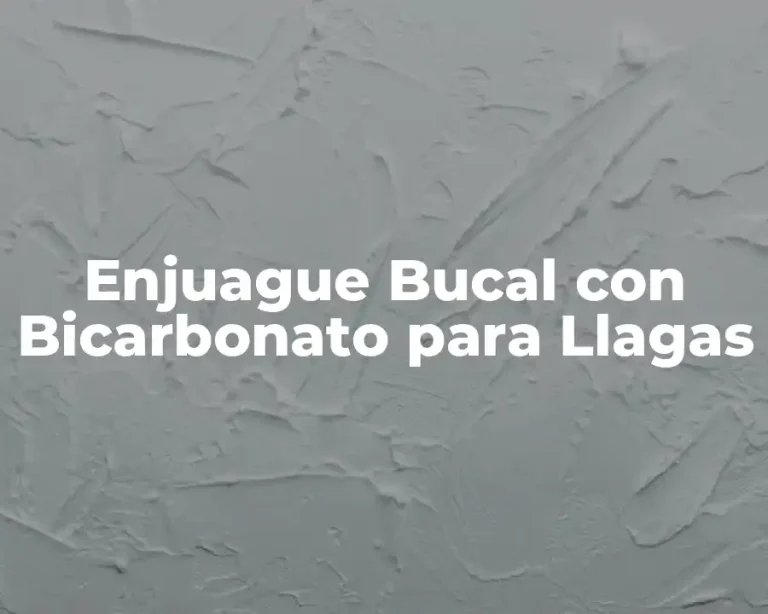 Enjuague Bucal con Bicarbonato para Llagas