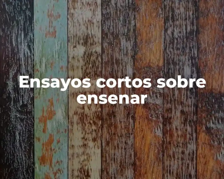 Ensayos cortos sobre ensenar