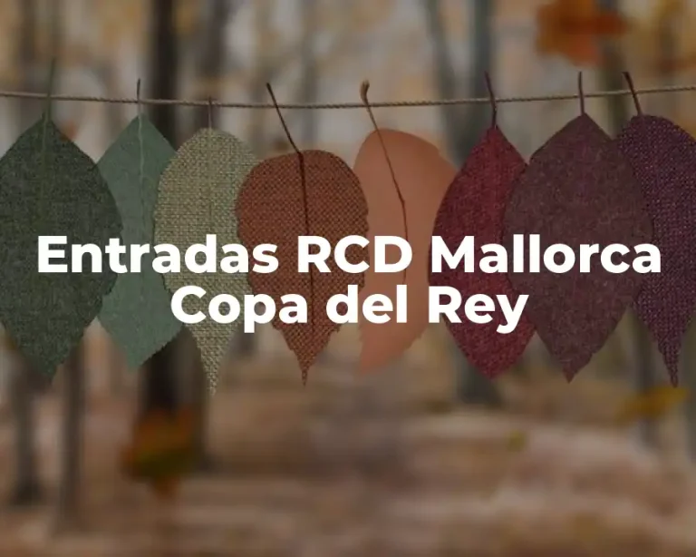 Entradas RCD Mallorca Copa del Rey