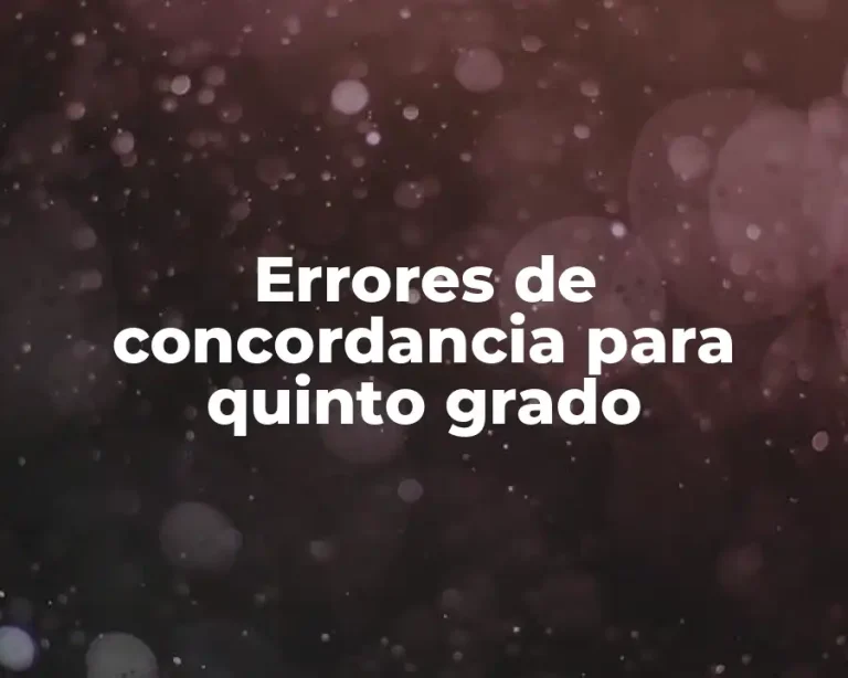 Errores de concordancia para quinto grado