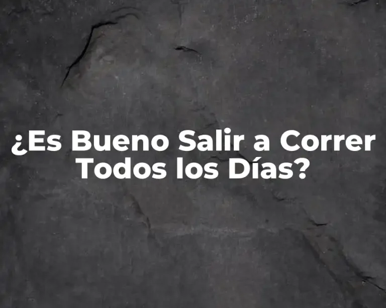 ¿Es Bueno Salir a Correr Todos los Días?