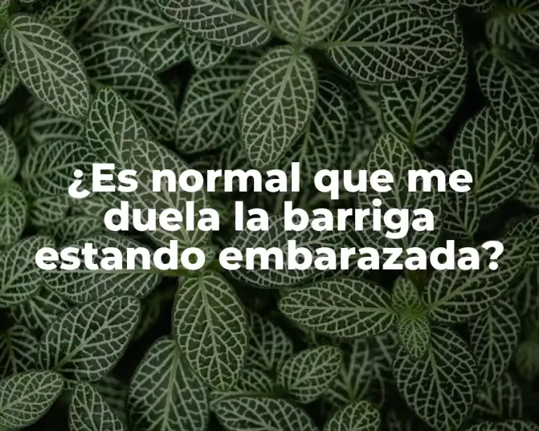 ¿Es normal que me duela la barriga estando embarazada?