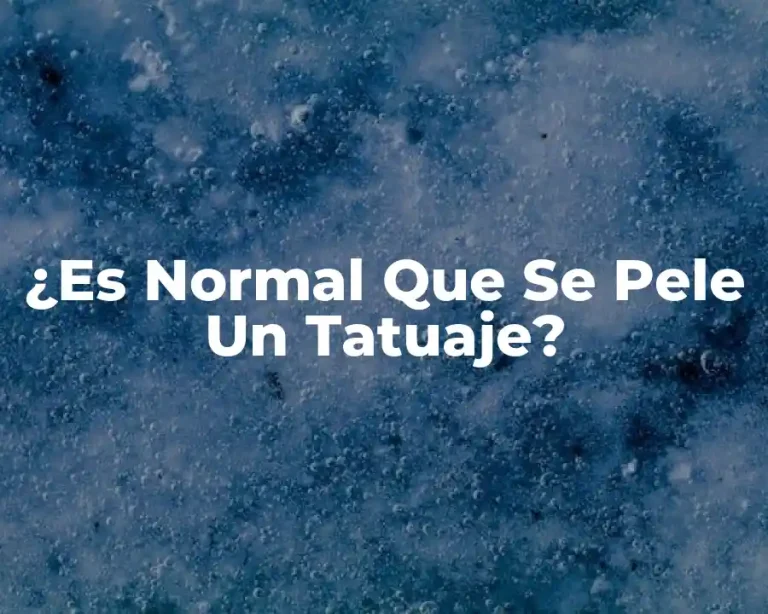 ¿Es Normal Que Se Pele Un Tatuaje?