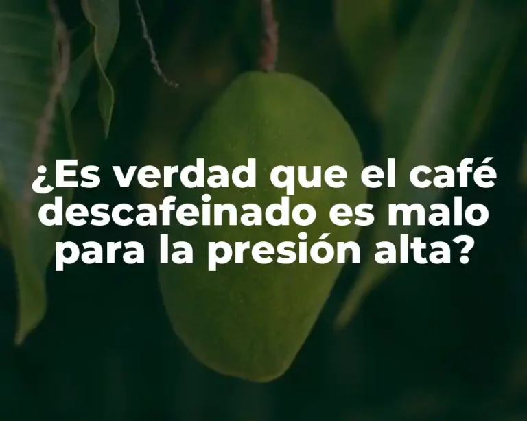 ¿Es verdad que el café descafeinado es malo para la presión alta?