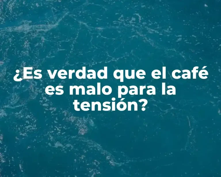 ¿Es verdad que el café es malo para la tensión?